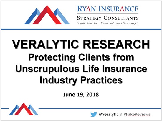 Veralytic Research: Protecting Clients from Unscrupulous Life Insurance Industry Practices